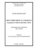 Tóm tắt luận văn Thạc sĩ Quản trị kinh doanh: Phát triển dịch vụ logistics tại Đại lý Hàng hải Đà Nẵng