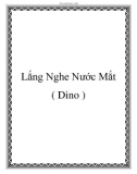 Lắng Nghe Nước Mắt ( Dino )