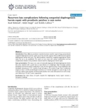 Báo cáo y học: Recurrent late complications following congenital diaphragmatic hernia repair with prosthetic patches: a case series