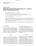 Báo cáo hóa học: Research Article Estimation of Spectral Exponent Parameter of 1/ f Process in Additive White Background Noise