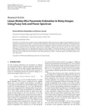 Báo cáo hóa học: Research Article Linear Motion Blur Parameter Estimation in Noisy Images Using Fuzzy Sets and Power Spectrum