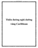 Thiên đường nghỉ dưỡng vùng Caribbean