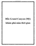 Đến Grand Canyon (Mỹ) khám phá màu thời gian