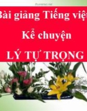 Bài giảng Tiếng việt 5 tuần 1 bài: Lý Tự Trọng