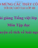 Slide bài Tập đọc: Chuyện cổ tích về loài người - Tiếng việt 4 - GV.Lâm Ngọc Hoa