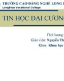 Bài giảng Tin học đại cương - Trường CĐ nghề Long Biên