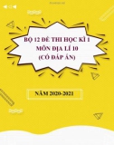 Bộ 12 đề thi học kì 1 môn Địa lí lớp 10 năm 2020-2021 (Có đáp án)