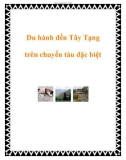 Du hành đến Tây Tạng trên chuyến tàu đặc biệt