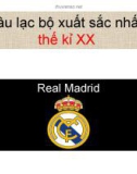 Câu lạc bộ xuất sắc nhất thế kỉ XX Real Madrid