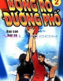 Bóng rổ đường phố - Tập 02