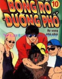 Bóng rổ đường phố - Tập 10