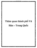 Thăm quan thành phố Vũ Hán – Trung Quốc