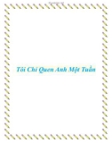 Tôi Chỉ Quen Anh Một Tuần