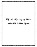 Kỳ thú hiện tượng 'Biển chia đôi' ở Hàn Quốc