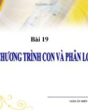 Bài giảng Tin học 11 - Bài 19: Chương trình con và phân loại