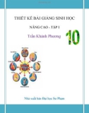 THIẾT KẾ BÀI GIẢNG SINH HỌC NÂNG CAO - TẬP I