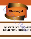 Bài giảng Quản trị kênh phân phối: Chương 4 – ĐH Thương mại