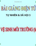 Slide bài Bài 37 Vệ sinh môi trường (TT) - Tự Nhiên Xã Hội 3 - GV.H.T.Minh