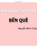 Bài giảng Ngữ văn 9: Bến quê