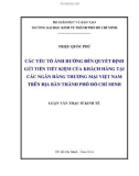 Luận văn Thạc sĩ Kinh tế: Các yếu tố ảnh hưởng đến quyết định gửi tiền tiết kiệm của khách hàng tại các NHTM VN trên địa bàn TP. HCM