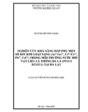 Luận án Tiến sĩ Hóa học: Nghiên cứu khả năng hấp phụ một số ion kim loại nặng (As5+/As 3+, Cr6+/Cr3+, Pb2+, Cd2+) trong môi trường nước bởi vật liệu lá thông ba lá (Pinus kesiya) tại Đà Lạt