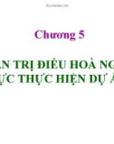 Chương 5 QUẢN TRỊ ĐIỀU HOÀ NGUỒN LỰC THỰC HIỆN DỰ ÁN