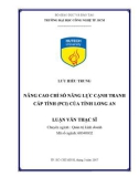 Luận văn Thạc sĩ: Nâng cao chỉ số năng lực cạnh tranh cấp tỉnh (PCI) của tỉnh Long An