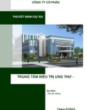 Thuyết minh dự án: Trung tâm điều trị ung thư