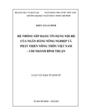 Luận văn Thạc sĩ Kinh tế: Hệ thống xếp hạng tín dụng nội bộ của Ngân hàng Nông Nghiệp và Phát Triển Nông Thôn Việt Nam – chi nhánh Bình Thuận