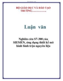 Luận văn: Nghiên cứu S7-300 của SIEMEN, ứng dụng thiết kế mô hình bình trộn nguyên liệu