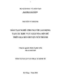 Luận văn: Đào tạo nghề cho người lao động tại các khu vực giải tỏa đền bù trên địa bàn huyện Núi Thành