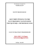 Luận văn Thạc sĩ Quản trị kinh doanh: Phát triển tín dụng tài trợ xuất nhập khẩu tại Ngân hàng thương mại cổ phần Quân Đội - Chi nhánh Đà Nẵng