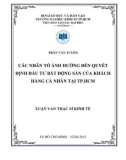 Luận văn Thạc sĩ Kinh tế: Các nhân tố ảnh hưởng đến quyết định đầu tư bất động sản của khách hàng cá nhân tại thành phố Hồ Chí Minh