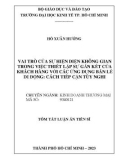 Tóm tắt Luận án Tiến sĩ Kinh doanh thương mại: Vai trò của sự hiện diện không gian trong việc thiết lập sự gắn kết của khách hàng với các ứng dụng bán lẻ di động: Cách tiếp cận tùy nghi