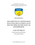 Luận văn Thạc sĩ: Hoàn thiện công tác chăm sóc khách hàng sử dụng dịch vụ Internet tại Tập đoàn Viễn Thông Quân Đội Viettel chi nhánh Bình Phước