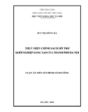 Luận án Tiến sĩ Chính sách công: Thực hiện chính sách hỗ trợ khởi nghiệp sáng tạo của thành phố Hà Nội