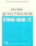 Giáo trình Quản lý nhà nước về văn hóa - giáo dục - y tế: Phần 1 - PGS. TS. Nguyễn Thu Linh