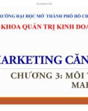 Bài giảng Marketing căn bản: Chương 3 - ThS. Huỳnh Hạnh Phúc (2018)