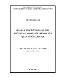 Luận văn Thạc sĩ Quản lý văn hóa: Quản lý hoạt động quảng cáo thuơng mại ngoài trời trên địa bàn quận Hà Đông