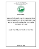 Luận văn Thạc sĩ Quản lý đất đai: Đánh giá công tác chuyển nhượng, tặng cho, thừa kế quyền sử dụng đất trên địa bàn huyện Hoằng Hóa, tỉnh Thanh Hóa giai đoạn 2017 - 2019