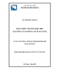 Luận văn Thạc sĩ Quản trị kinh doanh: Phát triển thương hiệu DRC tại Công ty cổ phần Cao su Đà Nẵng