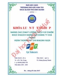 Khóa luận tốt nghiệp Quản trị kinh doanh: Nâng cao chất lượng dịch vụ chăm sóc khách hàng tại công ty cổ phần viễn thông FPT chi nhánh Huế