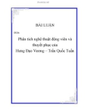 Đề Tài: Phân tích nghệ thuật động viên và thuyết phục của Hưng Đạo Vương - Trần Quốc Tuấn