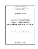 Luận văn Thạc sĩ Kinh tế: Các yếu tố ảnh hưởng đến năng lực tài chính của các ngân hàng thương mại Việt Nam