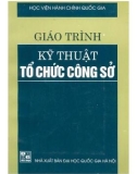 Giáo trình Kỹ thuật tổ chức công sở: Phần 1 - PGS. TSKH Nguyễn Văn Thâm