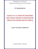 Luận văn Thạc sĩ Kinh tế: Nghiên cứu các nhân tố ảnh hưởng lòng trung thành của khách hàng Trung tâm thương mại tại TPHCM