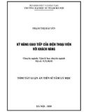 Tóm tắt Luận án Tiến sĩ Tâm lý học: Kỹ năng giao tiếp của điện thoại viên với khách hàng