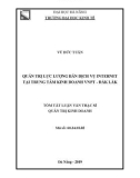 Tóm tắt Luận văn Thạc sĩ Quản trị kinh doanh: Quản trị lực lượng bán dịch vụ Internet tại Trung tâm Kinh doanh VNPT - Đắk Lắk
