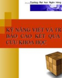 KỸ NĂNG VIẾT VÀ TRÌNH BÀY BÁO CÁO KẾT QUẢ NGHIÊN CỨU KHOA HỌC