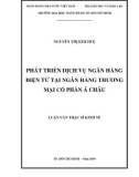 trùng: Luận văn Thạc sĩ Kinh tế: Phát triển dịch vụ ngân hàng điện tử tại Ngân hàng thương mại cổ phần Á Châu